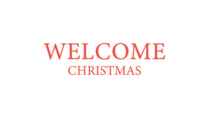 Welcome Christmas amazing text illustration design background