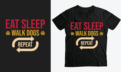 Eat Sleep walk dogs repeat Funny Puppy lover gift t-shirt