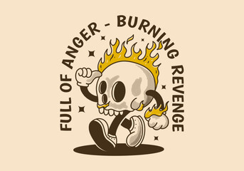 Full of anger, burning revenge. Mascot character illustration of burning skull