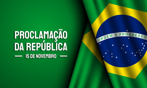 Premium Vector  Proclamation of the republic brazil republic day post with  flag proclamação da república