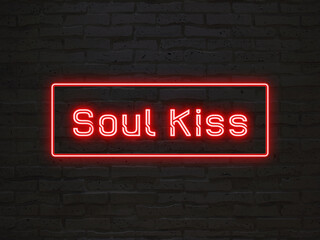 Soul Kiss のネオン文字