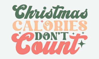 Christmas calories don't count Retro Design