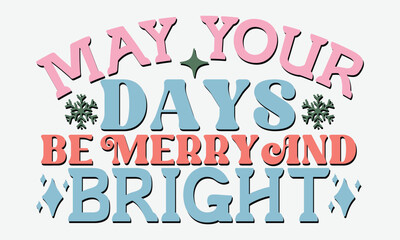 May your days be merry and bright Retro Design