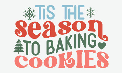 Obraz premium Tis the season to baking cookies Retro Design