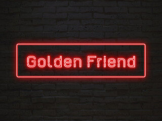 Golden Friend のネオン文字