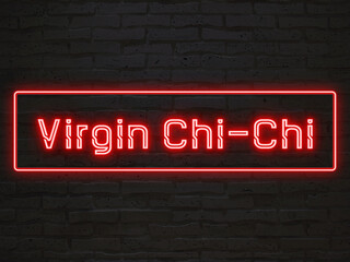 Virgin Chi-Chi のネオン文字