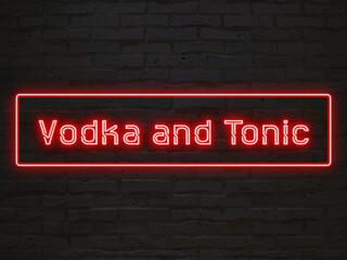 Vodka and Tonic のネオン文字