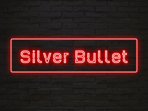 Silver Bullet のネオン文字