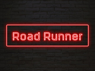 Road Runner のネオン文字