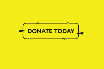  new donate today website, click button, level, sign, speech, bubble  banner, 
