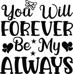 You Will Forever Be My Always