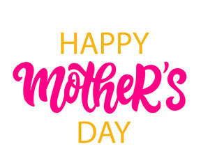 Happy Mothers Day greeting hand written lettering