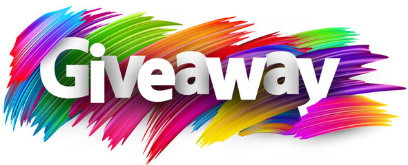 Giveaway paper word sign with colorful spectrum paint brush strokes over white.