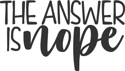 The Answer Is Nope - Introvert Illustration