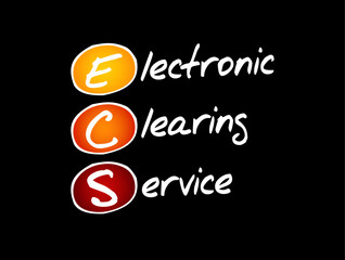 ECS Electronic Clearing Service - method of effecting bulk payment transactions, acronym text concept background