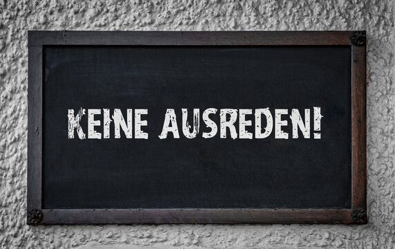 Keine Ausreden