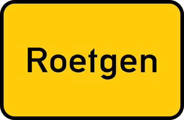 City sign of Roetgen - Ortsschild von Roetgen