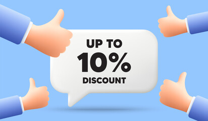 Up to 10 percent discount tag. 3d speech bubble banner with like hands. Sale offer price sign. Special offer symbol. Save 10 percentages. Discount tag chat speech message. 3d offer talk box. Vector