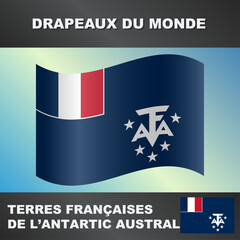 Drapeau ondul&eacute; par le vent des terres Fran&ccedil;aises de L'antartique Australe