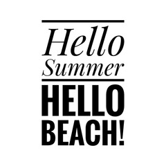 ''Hello summer, hello beach'' Travel Quote Lettering