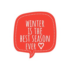 ''Winter is the best season'' Quote Illustration