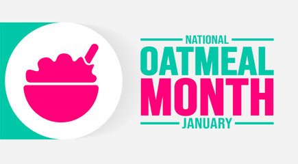 January is National Oatmeal Month background template. Holiday concept. background, banner, placard, card, and poster design template with text inscription and standard color. vector illustration.