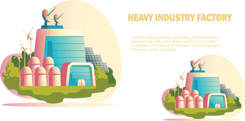 Heavy industry factory or  Modern and future power plants.
