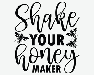 Shake Your Honey Maker SVG  Design 