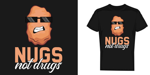 Funny Chicken Nuggets - Nugs Not Drugs T-Shirt Design vector.