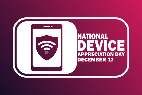 National Device Appreciation Day. Vector Illustration. December 17. Holiday Concept. Template For Background, Banner, Card, Poster With Text Inscription. 