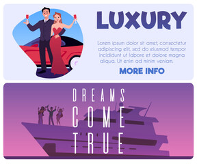 Luxury life, Dreams come true vector flyers, elegant rich couple near an expensive car, celebrities relaxing on yacht