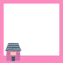 Fototapeta na wymiar Pink frame with little cute house, note, paper