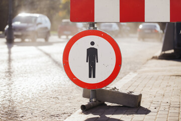No pedestrian road sign. No walk icon. Pedestrian prohibited sign. Road construction site...