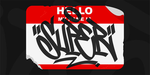 Red Abstract Flat Graffiti Style Sticker Hello My Name Is With Some Street Art Lettering Vector Illustration Art © Anton Kustsinski