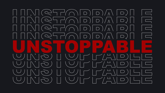 Unstoppable background, wallpaper, unstoppable illustration.