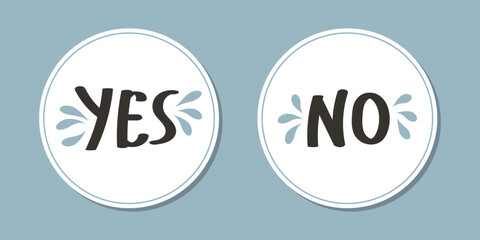 Yes and no. Calligraphic inscription, quote, handwritten lettering on a blue background. Labels, round stickers, vector