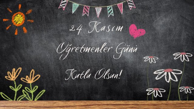 24 Kasım t&uuml;m &ouml;ğretmenlerimizin &ouml;ğretmenler g&uuml;n&uuml; kutlu olsun. Translation : 24 November Happy Teacher's Day to all our teachers.