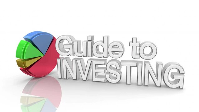 Guide to Investing Grow Wealth Money Investments Pie Chart Advice Data 3d Animation