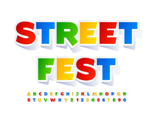 Vector bright poster Street Fest. Colorful sticker Font. Creative Alphabet Letters, Numbers and Symbols