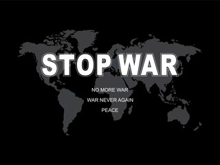Global Voice Stop War Slogan Text with world map Illustration. For the Stop War Campaign.