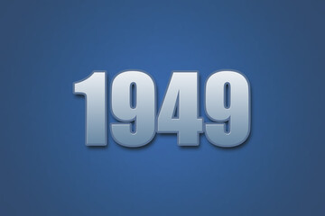 Year 1949 numeric typography text design on gradient color background. 1949 calendar year design.