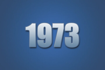 Year 1973 numeric typography text design on gradient color background. 1973 calendar year design.
