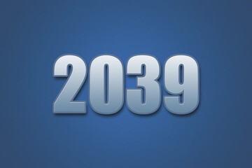 Year 2039 numeric typography text design on gradient color background. 2039 calendar year design.