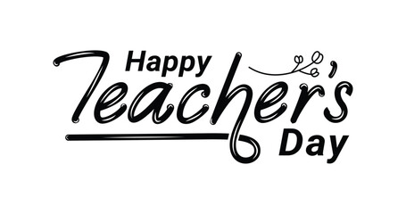Happy Teachers Day text illustration. Handwritten Calligraphy style. Great for World Teachers Appreciation Day celebration, greeting cards, banners, and posters