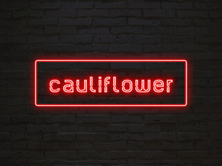 cauliflower のネオン文字