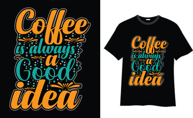 Coffee t-shirt design , coffee designs, coffee t-shirt quotes, Vector T-shirt Design, typography quotes