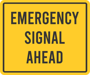 Warning Sign Street Sign Emergency Signal Ahead