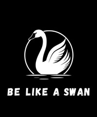 Swan Birds Be like a swan 