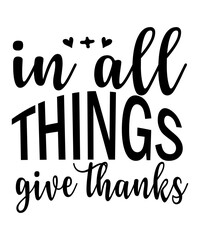 Fototapeta premium In All Things Give Thanks SVG Cut File