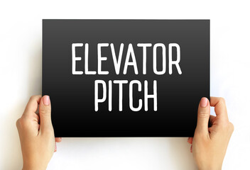 Elevator Pitch - short description of an idea, product, or company that explains the concept in a...